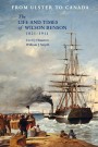  From Ulster to Canada: The Life of and Times of Wilson Benson, 1821-1911
