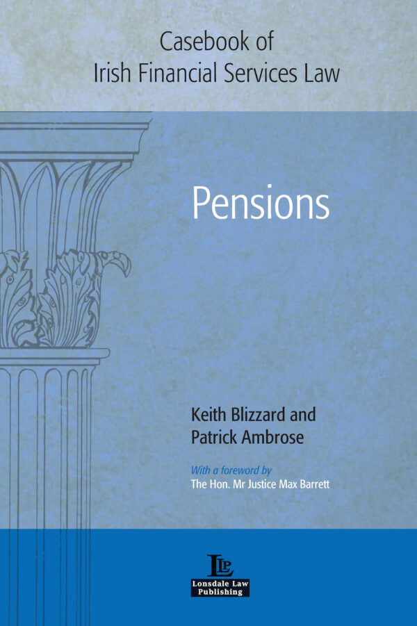 Casebook of Irish Financial Services Law: Pensions