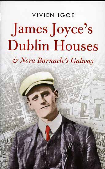 James Joyce's Dublin Houses & Nora Barnacle's Galway