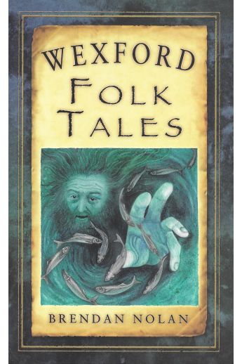 Wexford Folk Tales