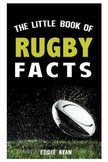 The Little Book of Rugby Facts
