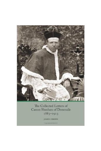 The Collected Letters of Canon Sheehan of Doneraile 1883 - 1913