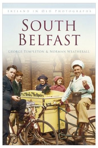 South Belfast: Ireland in Old Photographs