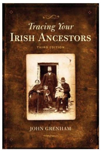 Tracing Your Irish Ancestors (2006 3rd Edition)