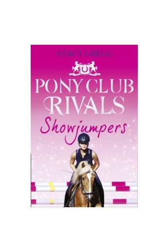 Showjumpers (Pony Club Rivals Book 2)