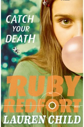 Catch Your Death : Ruby Redfort Detective Series (Book 3)