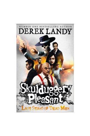 Skulduggery Pleasant Last Stand of Dead Men (Book 8)