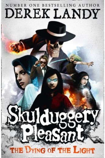 The Dying of the Light (Skulduggery Pleasant  Book 9)