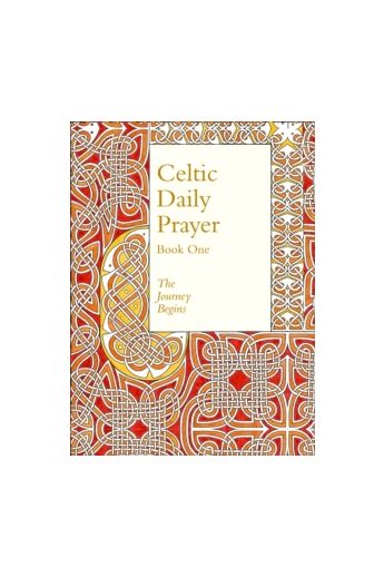 Celtic Daily Prayer: Book One : The Journey Begins (Northumbria Community)