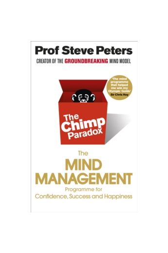 The Chimp Paradox : The Acclaimed Mind Management Programme to Help You Achieve Success, Confidence and Happiness