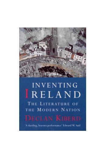 Inventing Ireland : The Literature of a Modern Nation