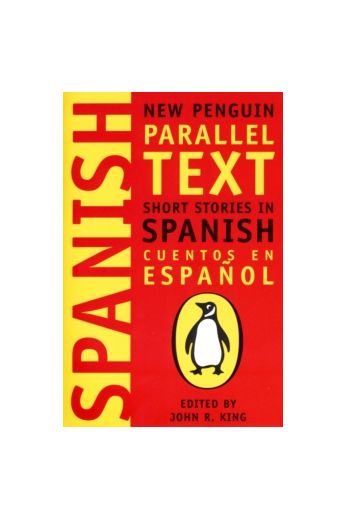Short Stories in Spanish : New Penguin Parallel Texts