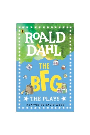  The BFG : The Plays