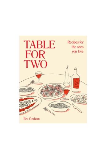 Table for Two : Recipes for the Ones You Love (Hardback)