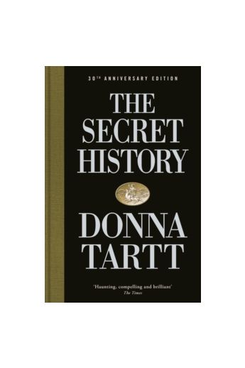 The Secret History : 30th anniversary edition