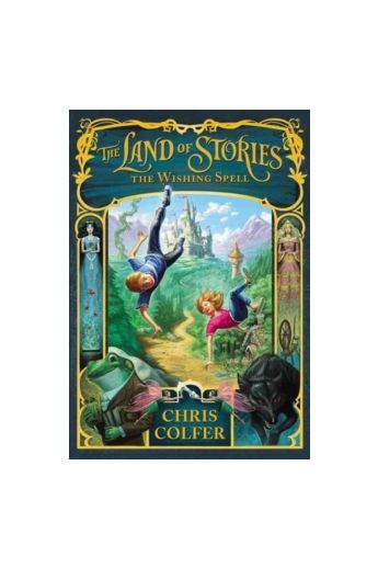 The Land of Stories: The Wishing Spell  (Hardback Book 1)