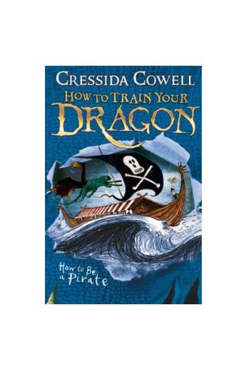 How to Train Your Dragon: How To Be A Pirate (Book 2)