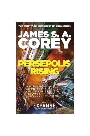 Persepolis Rising : Book 7 of the Expanse (now a major TV series on Netflix)