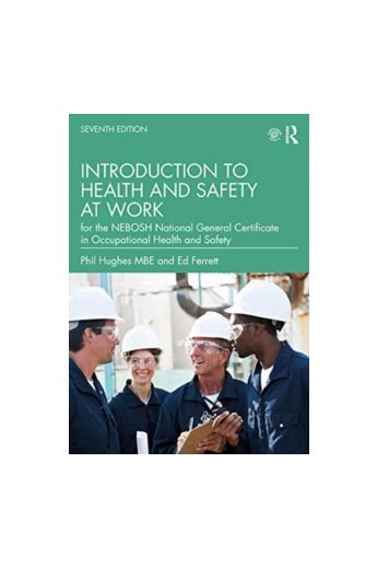 Introduction to Health and Safety at Work : for the NEBOSH National General Certificate in Occupational Health and Safety (7th Edition)