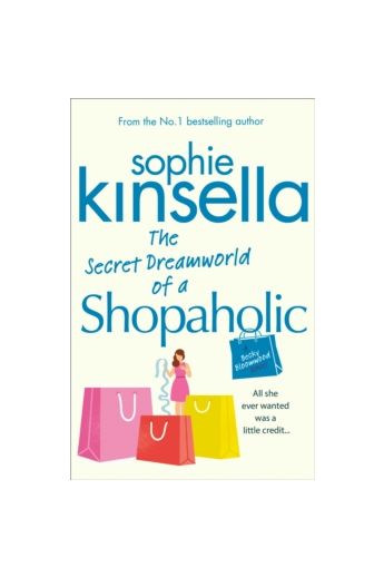 The Secret Dreamworld Of A Shopaholic : (Shopaholic Book 1)