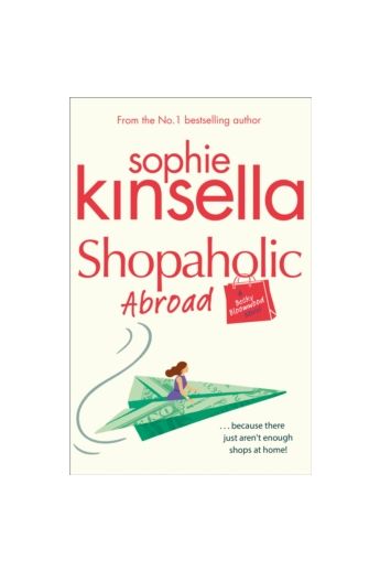 Shopaholic Abroad : (Shopaholic Book 2)