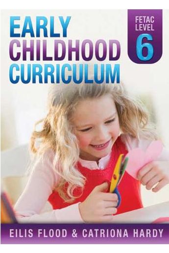 Early Childhood Curriculum: Fetac Level 6
