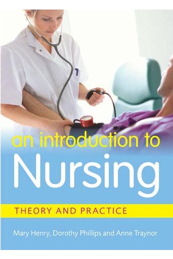 An Introduction to Nursing: Theory & Practice