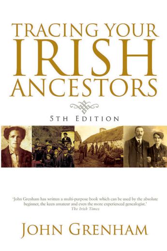 Tracing Your Irish Ancestors (5th Edition)