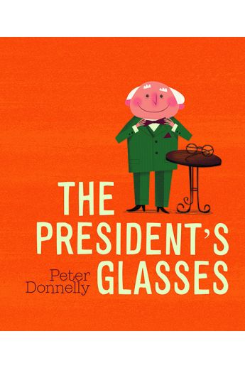 The President's Glasses (Board Book)