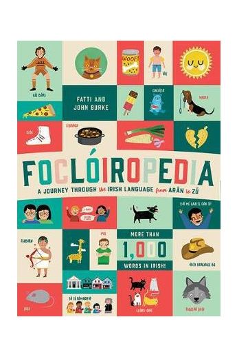 Focloiropedia: A Journey Through the Irish Language from Arán to Zú