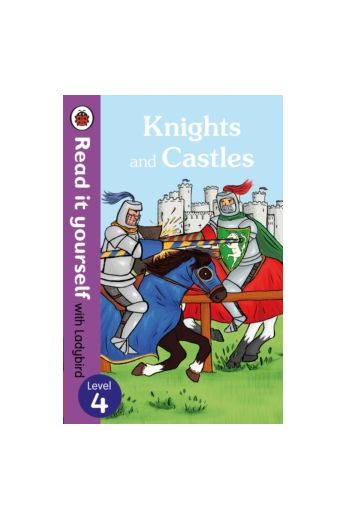 Knights and Castles - Read it yourself with Ladybird: Level 4 (non-fiction)