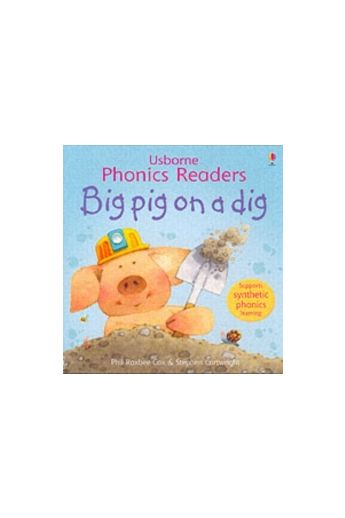Big Pig On A Dig (Phonics Reader)
