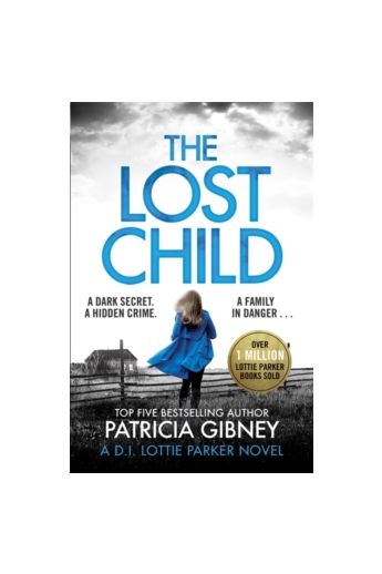 The Lost Child : A gripping detective thriller with a heart-stopping twist