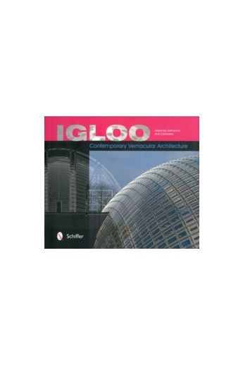 Igloo : Contemporary Vernacular Architecture