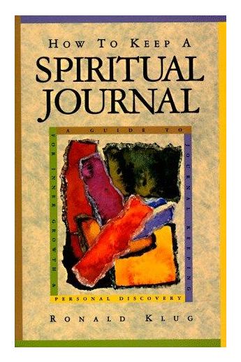 How to Keep a Spiritual Journal : A Guide to Journal Keeping for Inner Growth and Personal Discovery