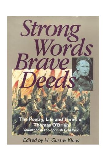 Strong Words, Brave Deeds: The Poetry, Life and Times of Thomas O'Brien