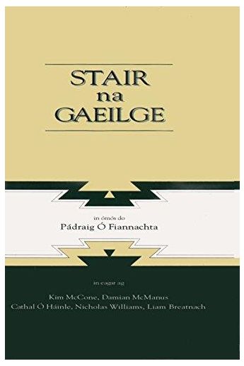 Stair na Gaeilge: In Omos do Padraig O Fiannachta (Irish Edition)