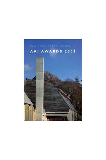 AAI Awards 2002 (New Irish Architecture 17)