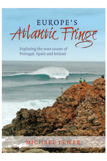 Europe’s Atlantic Fringe: Exploring the West Coasts of  Portugal, Spain and Ireland