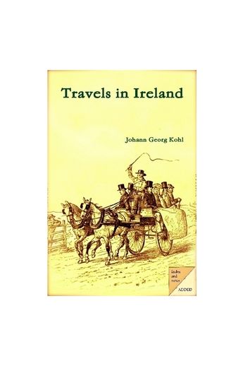 Travels in Ireland (Full Volume)