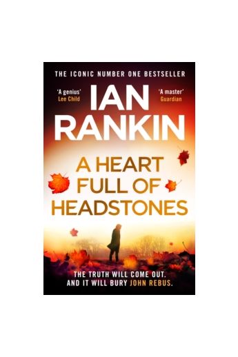 A Heart Full of Headstones (A Rebus Thriller)