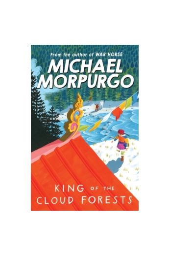 Michael Morpurgo: King of the Cloud Forests 