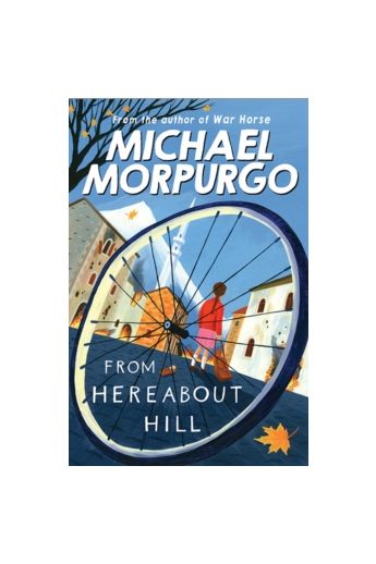 Michael Morpurgo: From Hereabout Hill