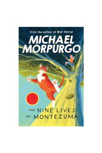 Michael Morpurgo: The Nine Lives of Montezuma 