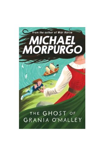Michael Morpurgo: The Ghost of Grania O'Malley