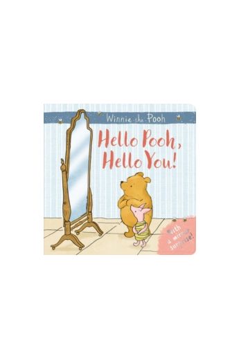Winnie-the-Pooh: Hello Pooh Hello You : Mirror Book