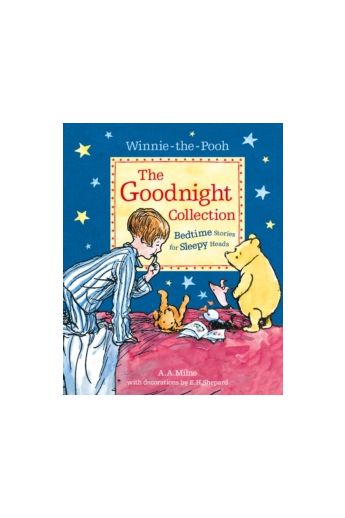 Winnie-the-Pooh: The Goodnight Collection : Bedtime Stories for Sleepy Heads