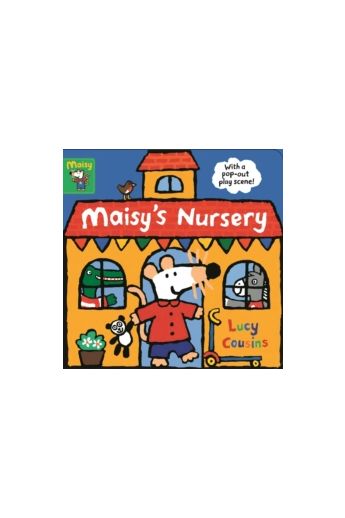 Maisy's Nursery : With a pop-out play scene