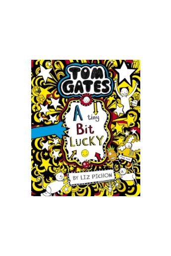 Tom Gates: A Tiny Bit Lucky (Book 7)