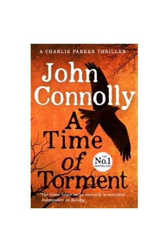 Charlie Parker: A Time of Torment (Book 14)